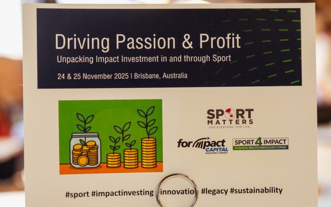 Driving Passion & Profit: Impact Investing and Sport Forum Summary Report